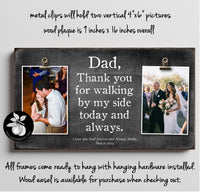 Dad Wedding Gift From Daughter Picture Frame, Father of the Bride Gift Frame, Dad Thank You For Walking By My Side,  Fathers Day Gift Idea