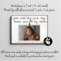 You are my sun, my moon, and all my stars. Baby Picture Frame