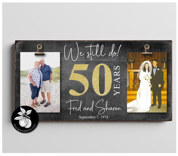 Personalized Then and Now Picture Frame, 50th Anniversary Gift, Gold Anniversary, We Still Do, Custom Anniversary Frame, Double Frame