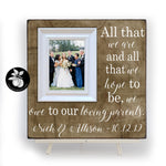 Parents Wedding Gift Frame,  All that we are, all we hope to be, we owe to our loving parents, 16x16 The Sugared Plums Frames