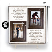 Dad Gift From Daughter Picture Frame, Father of the Bride Gift Frame, I Loved Her First, Fathers Day Gift Idea,  16x16