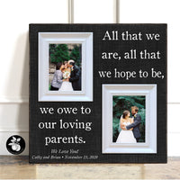 Parents Wedding Gift for Wedding Day, Mother of the Groom Gift, Mother of the Bride Gift, Father of the Bride Gift, All That We Are, 20x20
