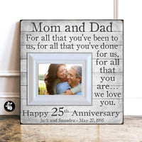 25th Anniversary Gift Picture Frame, 25th Wedding Anniversary Gift, 25th Anniversary Decorations, For All That You Have Been To Us, 16x16