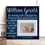 Be Strong and Courageous, Baptism Gift Boy Picture Frame, Gift for Godson from Godparents, Bible Verse Prints, Baby Name Sign 16x16