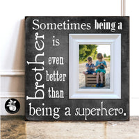 Sometimes Being a Brother Better Than Being a Superhero, Personalized Big Brother Picture Frame, Custom New Sibling Gift, 16x16