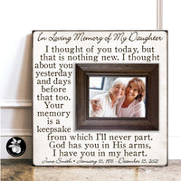 Loss of Daughter Picture Frame, In Memory of Keepsake, Loss of Father or Mother Gift, Memorial Plaque, I Thought of You Today, 16x16