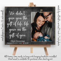 We Didn't Give You The Gift Of Life - Personalized Adoption Gifts, Gotcha Day Picture Frame, Adoption Day, New Parent Gift, Adopting Baby Gift, New Dad or Mom 9x12