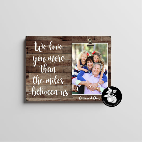 Long distance Grandparents gift, Grandparents frame, Wood picture frame, We Love You More Than The Miles Between us, Long distance quote
